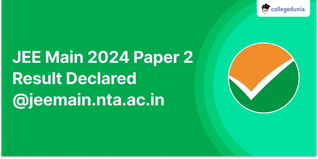 JEE Main 2024 Paper 2 Result Declared @jeemain.nta.ac.in; Check Direct Link Here